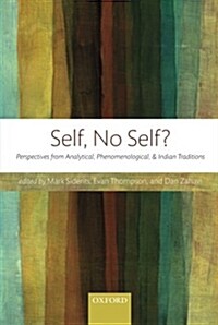 Self, No Self? : Perspectives from Analytical, Phenomenological, and Indian Traditions (Paperback)