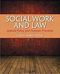 Social Work and Law: Judicial Policy and Forensic Practice Plus Mylab Search with Etext -- Access Card Package (Paperback)