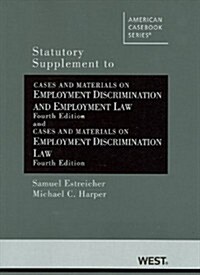 Statutory Supplement to Cases and Materials on Employment Discrimination and Employment Law (Paperback, 4th)