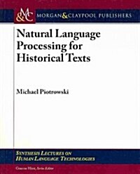 Natural Language Processing for Historical Texts (Paperback)