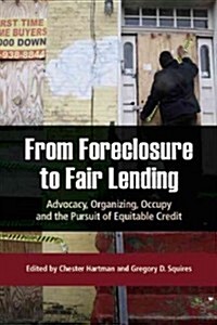 From Foreclosure to Fair Lending: Advocacy, Organizing, Occupy, and the Pursuit of Equitable Access to Credit (Paperback)