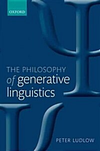 The Philosophy of Generative Linguistics (Paperback)