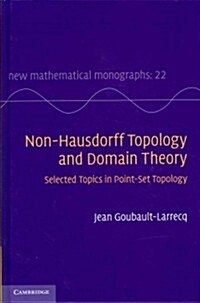 Non-Hausdorff Topology and Domain Theory : Selected Topics in Point-Set Topology (Hardcover)