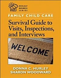 Family Child Care Guide to Visits, Inspections, and Interviews (Paperback)