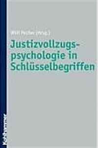 Justizvollzugspsychologie in Schlusselbegriffen (Paperback)