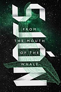 From the Mouth of the Whale (Paperback, Reprint)