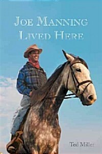 Joe Manning Lived Here (Paperback)