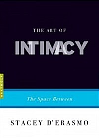 The Art of Intimacy: The Space Between (Paperback)