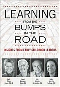 Learning from the Bumps in the Road: Insights from Early Childhood Leaders (Paperback)