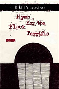 Hymn for the Black Terrific (Paperback)