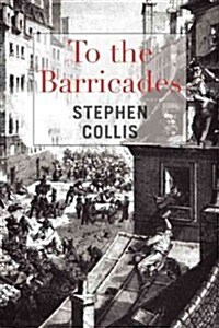 To the Barricades (Paperback)