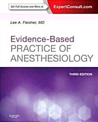 Evidence-Based Practice of Anesthesiology (Paperback, 3 ed)