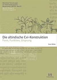 Die Altindische CVI-Konstruktion: Form ? Funktion ? Ursprung (Paperback)