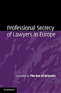 Professional Secrecy of Lawyers in Europe (Hardcover)