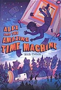 [중고] Alex and the Amazing Time Machine (Paperback)