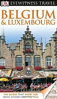 DK Eyewitness Travel Belgium and Luxembourg (Paperback, Revised, Reprint)
