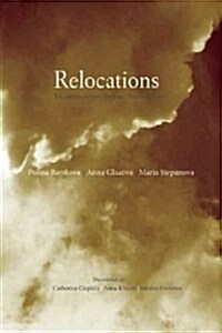 Relocations: Three Contemporary Russian Women Poets (Paperback)
