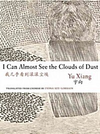 I Can Almost See the Clouds of Dust (Paperback)