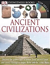 DK Eyewitness Books: Ancient Civilizations: Discover the Golden Ages of History, from Ancient Egypt and Greece to Mighty (Hardcover)