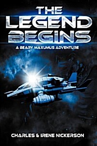 The Legend Begins: A Beary Maxumus Adventure (Paperback)