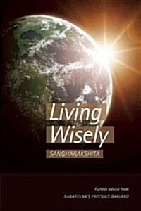 Living Wisely : Advice from Nagarjunas Precious Garland (Paperback)