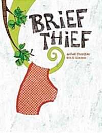 Brief Thief (Hardcover)