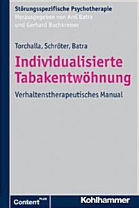 Individualisierte Tabakentwohnung: Verhaltenstherapeutisches Manual (Paperback)