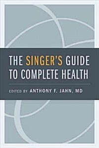 Singers Guide to Complete Health (Paperback)