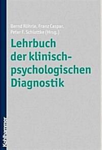 Lehrbuch der klinisch-psychologischen diagnostik (Hardcover)