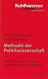 Methodik Der Politikwissenschaft: Eine Einfuhrung in Arbeitstechnik Und Forschungspraxis (Paperback, 7)