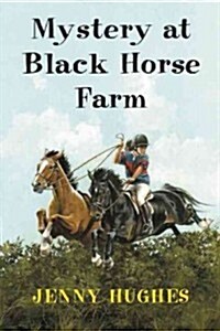 Mystery at Black Horse Farm (Paperback)