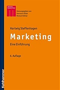 Marketing: Eine Einfuhrung (Paperback, 6, 6., Vollstandig)