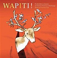 Wapiti! (Hardcover)