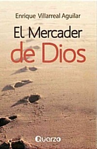 El Mercader de Dios: Las Siete Respuestas Para un Gran Vendedor = The Merchant of God (Paperback)