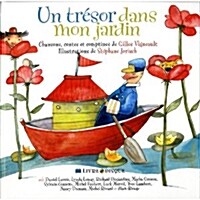 Un Tr?or Dans Mon Jardin [With CD (Audio)] (Hardcover)