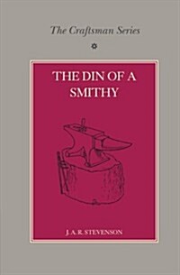 The Craftsman Series: The Din of a Smithy (Paperback)