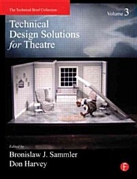 Technical Design Solutions for Theatre Volume 3 (Hardcover)
