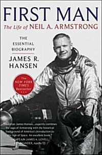 First Man: The Life of Neil A. Armstrong (Paperback, Reissue)