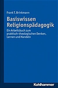 Religionspadagogik: Ein Arbeitsbuch (Paperback)