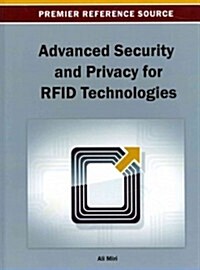 Advanced Security and Privacy for Rfid Technologies (Hardcover)