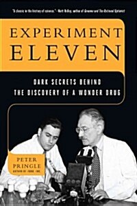 Experiment Eleven: Dark Secrets Behind the Discovery of a Wonder Drug (Paperback)