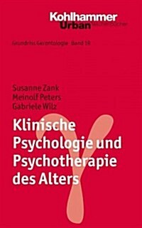 Klinische Psychologie Und Psychotherapie Des Alters (Paperback)