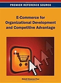 E-Commerce for Organizational Development and Competitive Advantage (Hardcover)