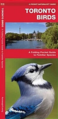 Toronto Birds: A Folding Pocket Guide to Familiar Species (Folded)