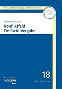 Konfliktfeld De-Facto-Vergabe (Paperback)