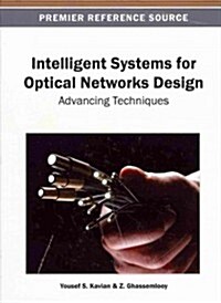 Intelligent Systems for Optical Networks Design: Advancing Techniques (Hardcover)