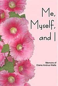 Me, Myself, and I (Paperback)