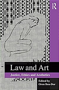 Law and Art : Justice, Ethics and Aesthetics (Paperback)