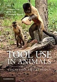 Tool Use in Animals : Cognition and Ecology (Hardcover)