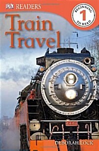 DK Readers L1: Train Travel (Paperback)